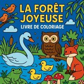 La Forêt Joyeuse - Livre de coloriage