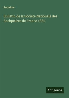 Cover Bulletin de la Societe Nationale des Antiquaires de France 1885