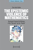 The Epistemic Violence of Mathematics