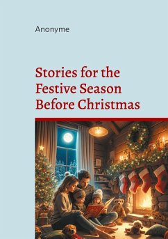 Stories for the Festive Season Before Christmas Stories for the Festive Season Before Christmas