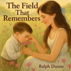 The Field That Remembers - Dunne, Ralph The Field That Remembers - Dunne, Ralph