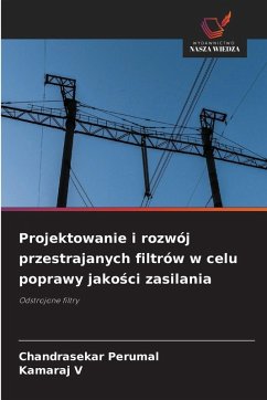 Cover Projektowanie i rozwój przestrajanych filtrów w celu poprawy jako¿ci zasilania