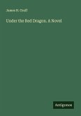 Under the Red Dragon. A Novel