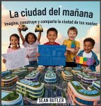 La Ciudad Del Mañana