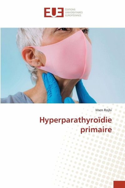 Hyperparathyroïdie primaire Hyperparathyroïdie primaire