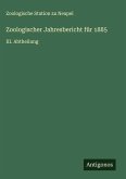 Zoologischer Jahresbericht für 1885 Zoologischer Jahresbericht für 1885