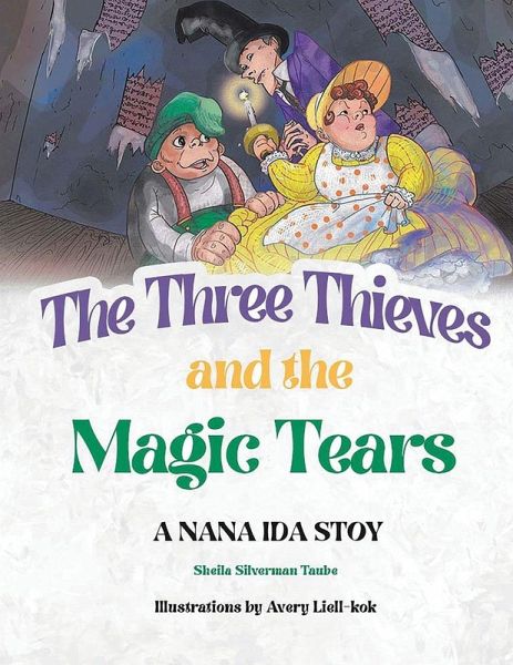 The Three Thieves and the Magic Tears The Three Thieves and the Magic Tears