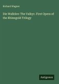 Die Walküre: The Valkyr. First Opera of the Rhinegold Trilogy