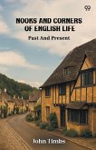 Nooks And Corners Of English Life Past And Present