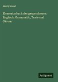 Elementarbuch des gesprochenen Englisch: Grammatik, Texte und Glossar Elementarbuch des gesprochenen Englisch: Grammatik, Texte und Glossar