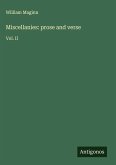 Miscellanies: prose and verse