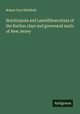 Brachiopoda and Lamellibranchiata of the Raritan clays and greensand marls of New Jersey Brachiopoda and Lamellibranchiata of the Raritan clays and greensand marls of New Jersey