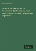 Jacob Grimm zwei Artikel der Preussischen Jahrbücher aus deren 14ten, 15ten u. 16ten Bande besonders abgedruckt