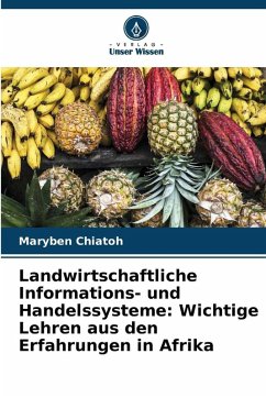 Cover Landwirtschaftliche Informations- und Handelssysteme: Wichtige Lehren aus den Erfahrungen in Afrika
