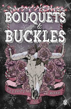 Bouquets and Buckles (eBook, ePUB) - Rose, Elliott