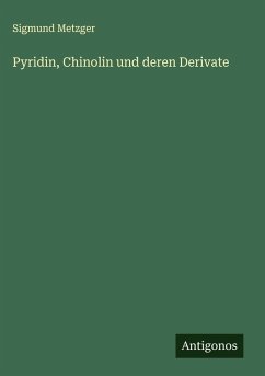 Pyridin, Chinolin und deren Derivate Cover Pyridin, Chinolin und deren Derivate