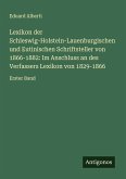 Lexikon der Schleswig-Holstein-Lauenburgischen und Eutinischen Schriftsteller von 1866-1882: Im Anschluss an des Verfassers Lexikon von 1829-1866
