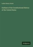 Outlines of the Constitutional History of the United States Outlines of the Constitutional History of the United States