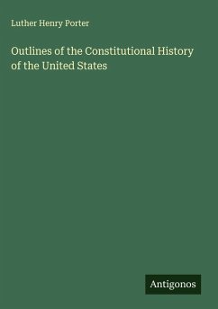 Cover Outlines of the Constitutional History of the United States