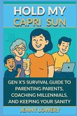 HOLD MY CAPRI SUN HOLD MY CAPRI SUN