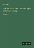 Eisenbahnrechtliche Entscheidungen deutscher Gerichte Eisenbahnrechtliche Entscheidungen deutscher Gerichte