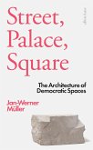 Street, Palace, Square (eBook, ePUB)