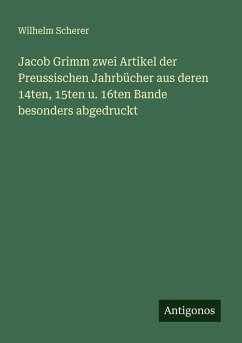 Cover Jacob Grimm zwei Artikel der Preussischen Jahrbücher aus deren 14ten, 15ten u. 16ten Bande besonders abgedruckt