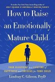 How to Raise an Emotionally Mature Child (eBook, ePUB)