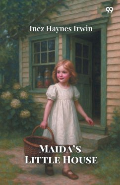 Maida's Little House - Irwin, Inez Haynes