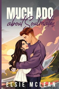 Much ado about Soulmates - McLean, Elsie Much ado about Soulmates - McLean, Elsie