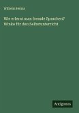 Wie erlernt man fremde Sprachen? Winke für den Selbstunterricht Wie erlernt man fremde Sprachen? Winke für den Selbstunterricht
