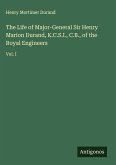 The Life of Major-General Sir Henry Marion Durand, K.C.S.I., C.B., of the Royal Engineers