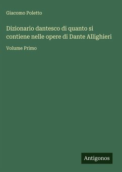 Cover Dizionario dantesco di quanto si contiene nelle opere di Dante Allighieri