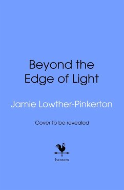 Beyond the Edge of Light (eBook, ePUB) - Lowther-Pinkerton, Anthony James; Lowther-Pinkerton, Jamie