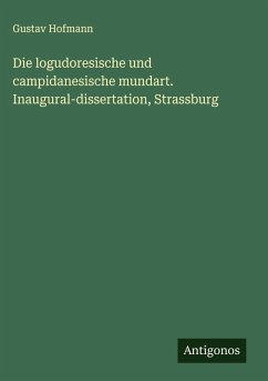 Cover Die logudoresische und campidanesische mundart. Inaugural-dissertation, Strassburg