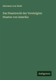 Das Staatsrecht der Vereinigten Staaten von Amerika Das Staatsrecht der Vereinigten Staaten von Amerika