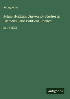 Johns Hopkins University Studies in Historical and Political Science Cover Johns Hopkins University Studies in Historical and Political Science