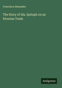 Cover The Story of Ida. Epitaph on an Etrurian Tomb