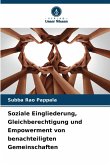 Soziale Eingliederung, Gleichberechtigung und Empowerment von benachteiligten Gemeinschaften Soziale Eingliederung, Gleichberechtigung und Empowerment von benachteiligten Gemeinschaften