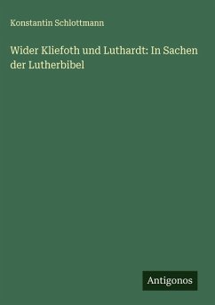 Cover Wider Kliefoth und Luthardt: In Sachen der Lutherbibel