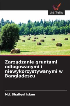 Cover Zarz¿dzanie gruntami od¿ogowanymi i niewykorzystywanymi w Bangladeszu