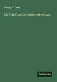 Die Schriften des Waldschulmeisters