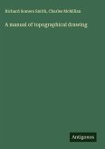 A manual of topographical drawing