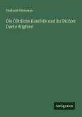 Die Göttliche Komödie und ihr Dichter Dante Alighieri