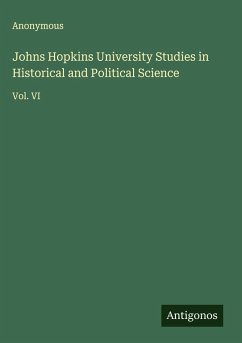 Johns Hopkins University Studies in Historical and Political Science - Anonymous