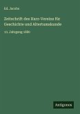 Zeitschrift des Harz-Vereins für Geschichte und Altertumskunde