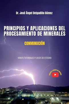 Cover PRINCIPIOS Y APLICACIONES DEL PROCESAMIENTO DE MINERALES CONMINUCIÓN