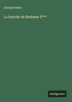 Cover La bouche de Madame X***
