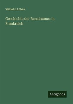 Cover Geschichte der Renaissance in Frankreich
