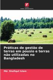 Práticas de gestão de terras em pousio e terras não utilizadas no Bangladesh